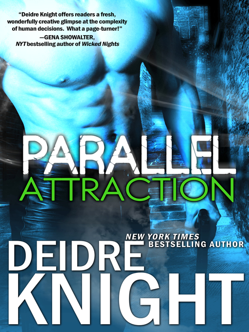 Title details for Parallel Attraction by Deidre Knight - Available